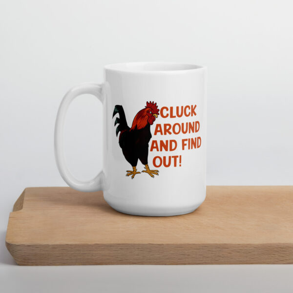 Cluck Around and Find Out – Mug - Image 2