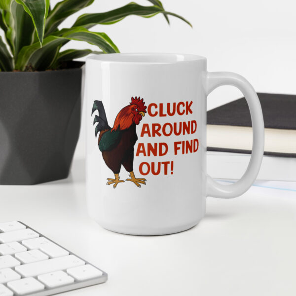 Cluck Around and Find Out – Mug - Image 3