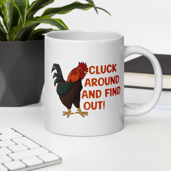 Cluck Around and Find Out – Mug - Image 5